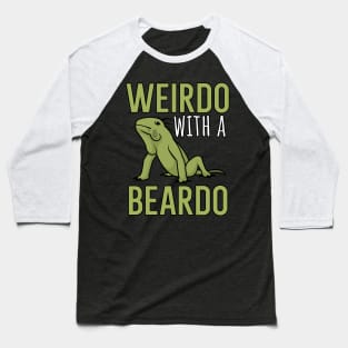 Weirdo with a beardo Baseball T-Shirt